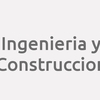 Ingenieria Y Construccion