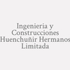 Ingenieria y Construcciones Huenchuñir Hermanos Limitada